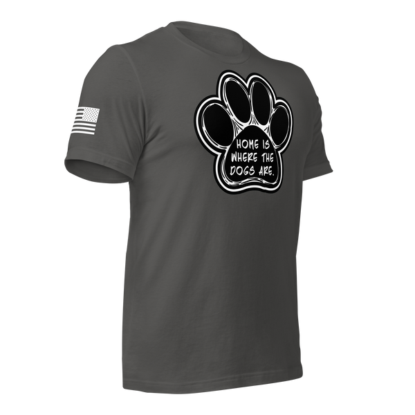 Home is Where the Dogs Are T-Shirt