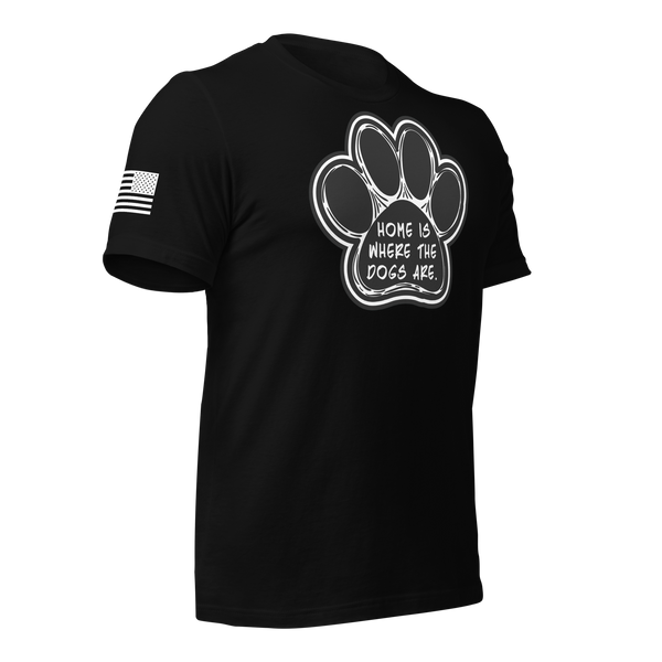 Home is Where the Dogs Are T-Shirt