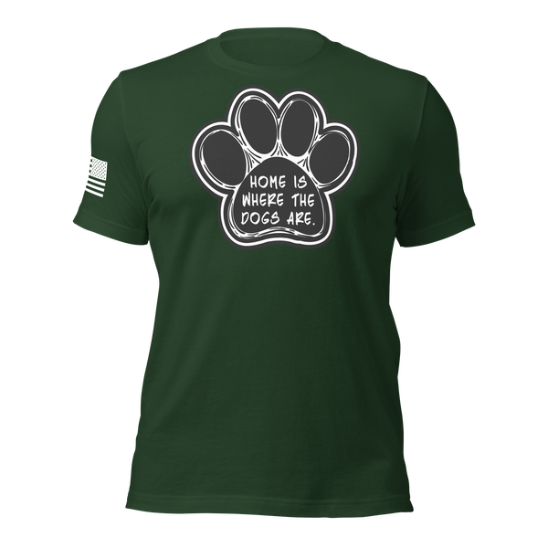 Home is Where the Dogs Are T-Shirt