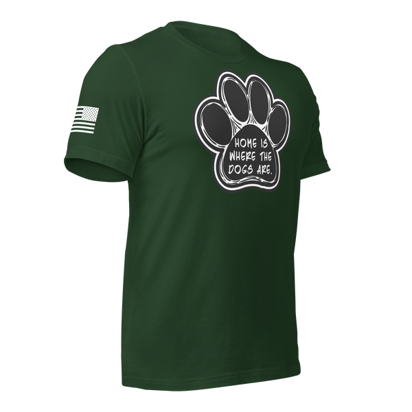 Home is Where the Dogs Are T-Shirt