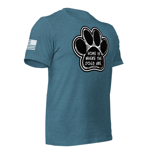 Home is Where the Dogs Are T-Shirt