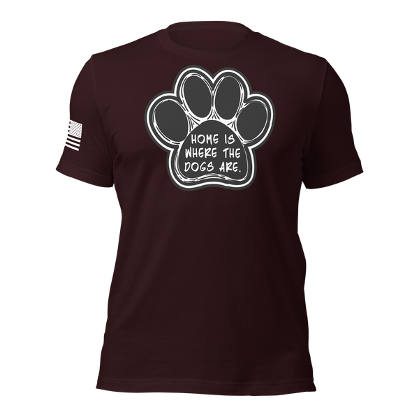 Home is Where the Dogs Are T-Shirt