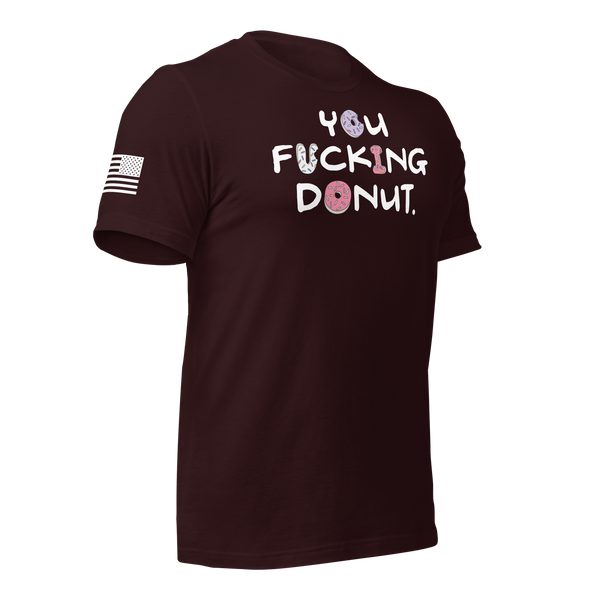 You Donut T-Shirt