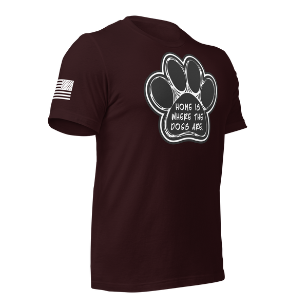 Home is Where the Dogs Are T-Shirt