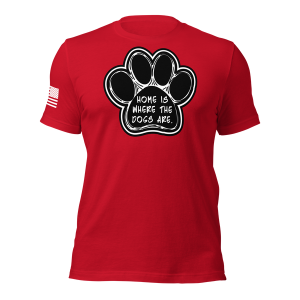 Home is Where the Dogs Are T-Shirt