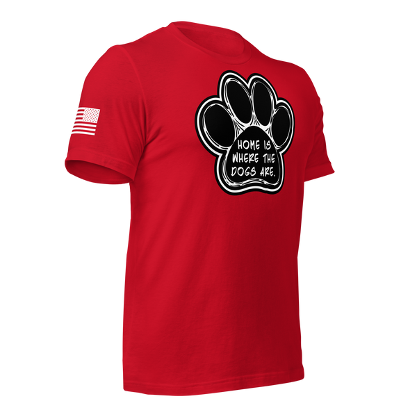Home is Where the Dogs Are T-Shirt