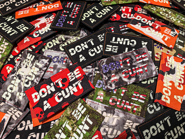 "Don't Be a Cunt" Lasercut